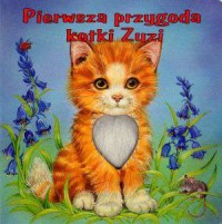 Pierwsza przygoda kotki Zuzi - okładka książki