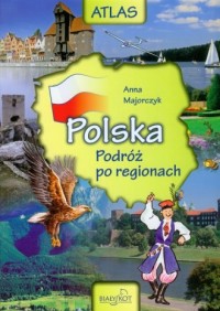 Polska. Podróż po regionach. Atlas - okładka książki