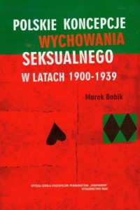 Polskie koncepcje wychowania seksualnego - okładka książki