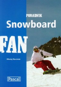 Snowboard. Poradnik 2010 /Pascal - okładka książki