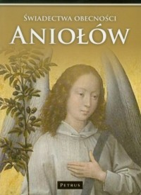 Świadectwa obecności Aniołów w - okładka książki