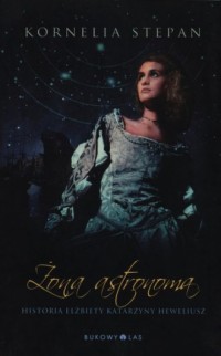 Żona astronoma. Historia Elżbiety - okładka książki