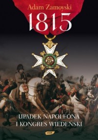 1815. Upadek Napoleona i Kongres - okładka książki