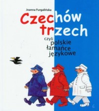 Czechów trzech, czyli polskie łamańce - okładka książki