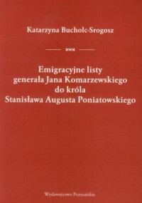 Emigracyjne listy gen. Jana Komarzewskiego - okładka książki
