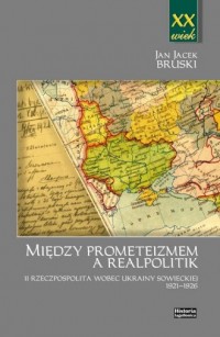 Między prometeizmem a Realpolitik - okładka książki