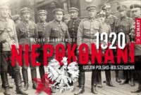 Niepokonani 1920. Wojna Polsko-Bolszewicka - okładka książki