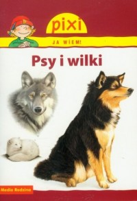 Pixi. Ja wiem! Psy i wilki - okładka książki