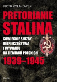 Pretorianie Stalina. Sowieckie - okładka książki