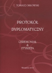 Protokól Dyplomatyczny Ceremoniał - okładka książki
