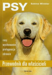 Psy. Przewodnik dla właścicieli - okładka książki