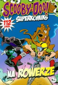 Scooby Doo Superkomiks 15 Na rowerze - okładka książki