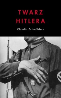 Twarz Hitlera. Biografia fizjonomiczna - okładka książki