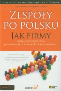 Zespoły po polsku. Jak firmy działające - okładka książki