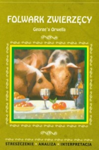 Folwark zwierzęcy George a Orwella. - okładka podręcznika
