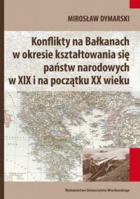 Konflikty na Bałkanach w okresie - okładka książki