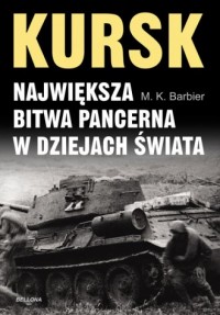 Kursk. Największa bitwa pancerna - okładka książki