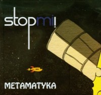 Metamatyka Stop Mi (CD) - okładka płyty