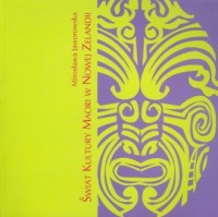 Świat Kultury Maori w Nowej Zelandii - okładka książki