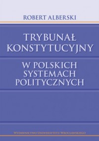 Trybunał Konstytucyjny w polskich - okładka książki
