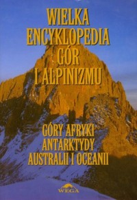 Wielka encyklopedia gór i alpinizmu. - okładka książki