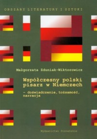 Współczesny polski pisarz w Niemczech - okładka książki