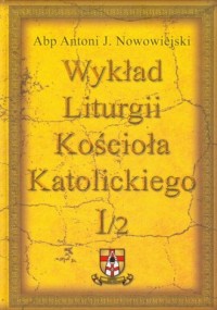 Wykład Liturgii Kościoła Katolickiego. - okładka książki