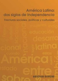 América Latina: dos siglos de Independencia. - okładka książki