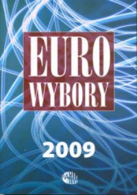 Eurowybory 2009.Kandydaci i Programy - okładka książki