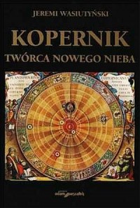 Kopernik. Twórca nowego nieba - okładka książki