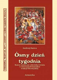 Ósmy dzień tygodnia. Rzeczy ostateczne - okładka książki