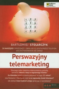 Perswazyjny telemarketing. 50 narzędzi - okładka książki