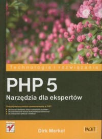 PHP 5. Narzędzia dla ekspertów - okładka książki