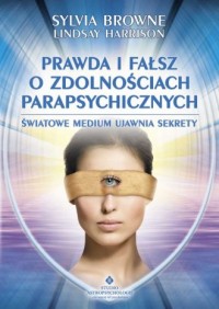 Prawda i fałsz o zdolnościach parapsychicznych - okładka książki