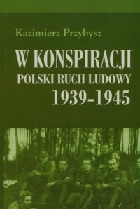 W konspiracji. Polski Ruch Ludowy - okładka książki