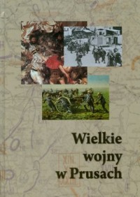 Wielkie wojny w Prusach - okładka książki