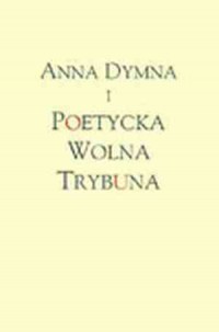 Anna Dymna i Poetycka Wolna Trybuna - okładka książki