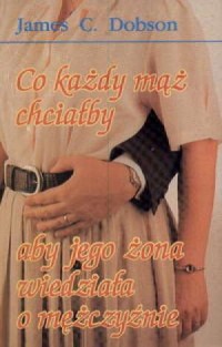 Co każdy mąż chciałby, aby jego - okładka książki