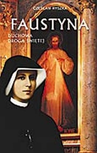 Faustyna. Duchowa droga Świętej - okładka książki