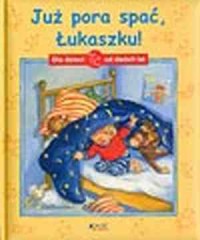 Już pora spać, Łukaszku! - okładka książki