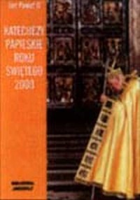 Katechezy Papieskie Roku Świętego - okładka książki