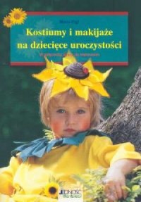 Kostiumy i makijaże na dziecięce - okładka książki