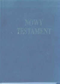 Nowy Testament. Przekład na Wielki - okładka książki
