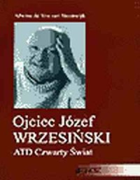 O. Józef Wrzesiński. ATD. Czwarty - okładka książki