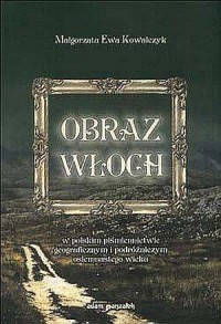 Obraz Włoch w polskim piśmiennictwie - okładka książki