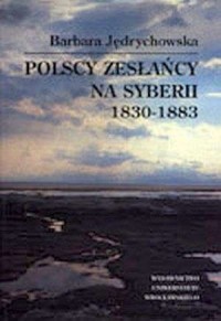 Polscy zesłańcy na Syberii (1830-1883). - okładka książki