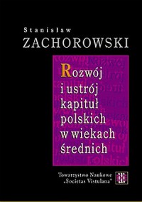 Rozwój i ustrój kapituł polskich - okładka książki