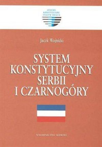 System konstytucyjny Serbii i Czarnogóry. - okładka książki