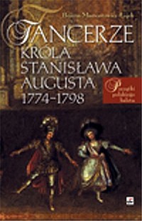 Tancerze króla Stanisława Augusta - okładka książki