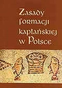 Zasady formacji kapłańskiej w Polsce - okładka książki